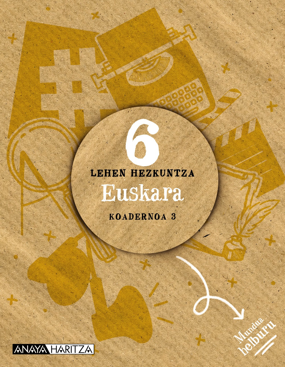 Euskara 6. Koadernoa 3 (6º Primaria) Mundua helburu | Varios autores | 9788414322260 (ANAYA TEXTO) Imagen principal del producto
