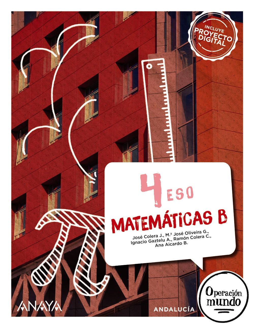 Matemáticas B 4 (4º ESO) Operación Mundo | Varios autores | 9788414302934 (ANAYA TEXTO)