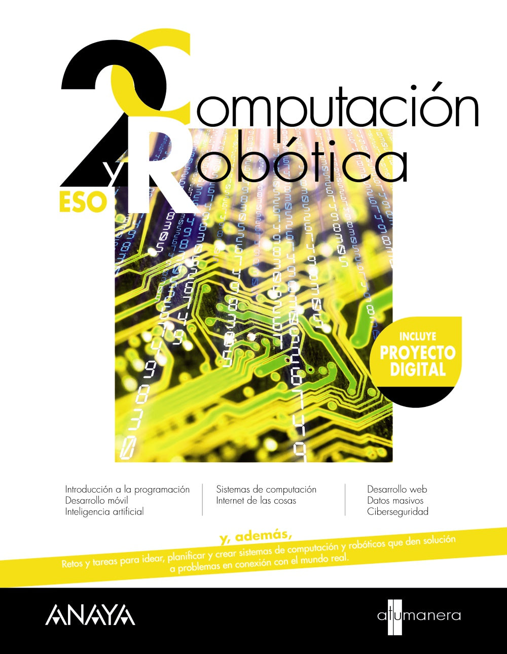Computación y Robótica 2 (2º ESO) A tu manera | Anaya Educación | 9788414336250 (ANAYA TEXTO) Imagen principal del producto