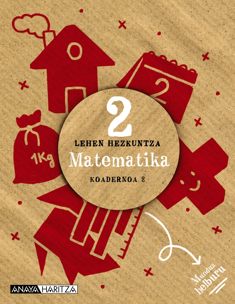 Matematika 2. Koadernoa 2 (2º Primaria) Mundua helburu | Varios autores | 9788414336786 (ANAYA TEXTO)
