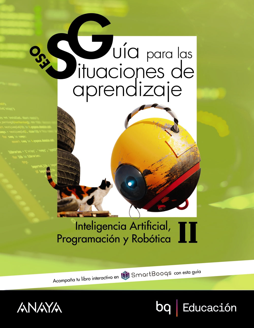 Inteligencia Artificial, Programación y Robótica II. Guía de situaciones de aprendizaje (3º ESO) A tu manera | Anaya Educación | 9788414341346 (ANAYA TEXTO)