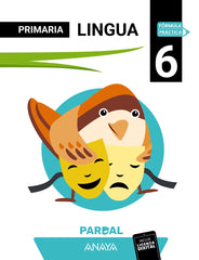 Lingua 6. Pardal (6º Primaria) Fórmula Práctica | Anaya Educación | 9788414344675 (ANAYA TEXTO)