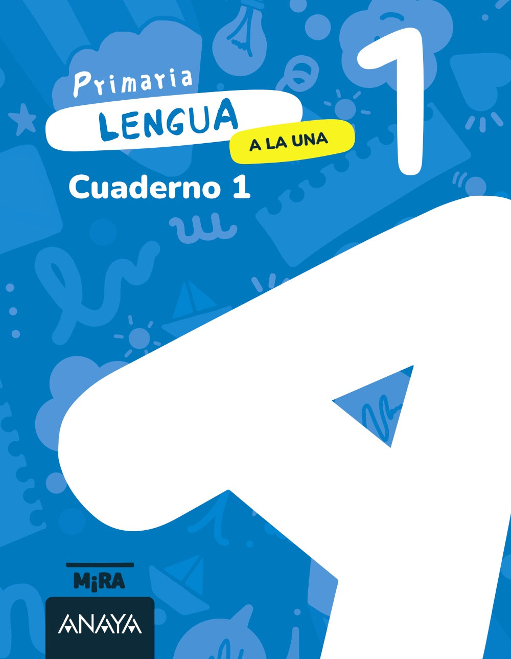 Lengua 1. A la una. Cuaderno 1. Grupo Anaya (ANAYA EDUCACIÓN) 9788414350522 Imagen principal del producto