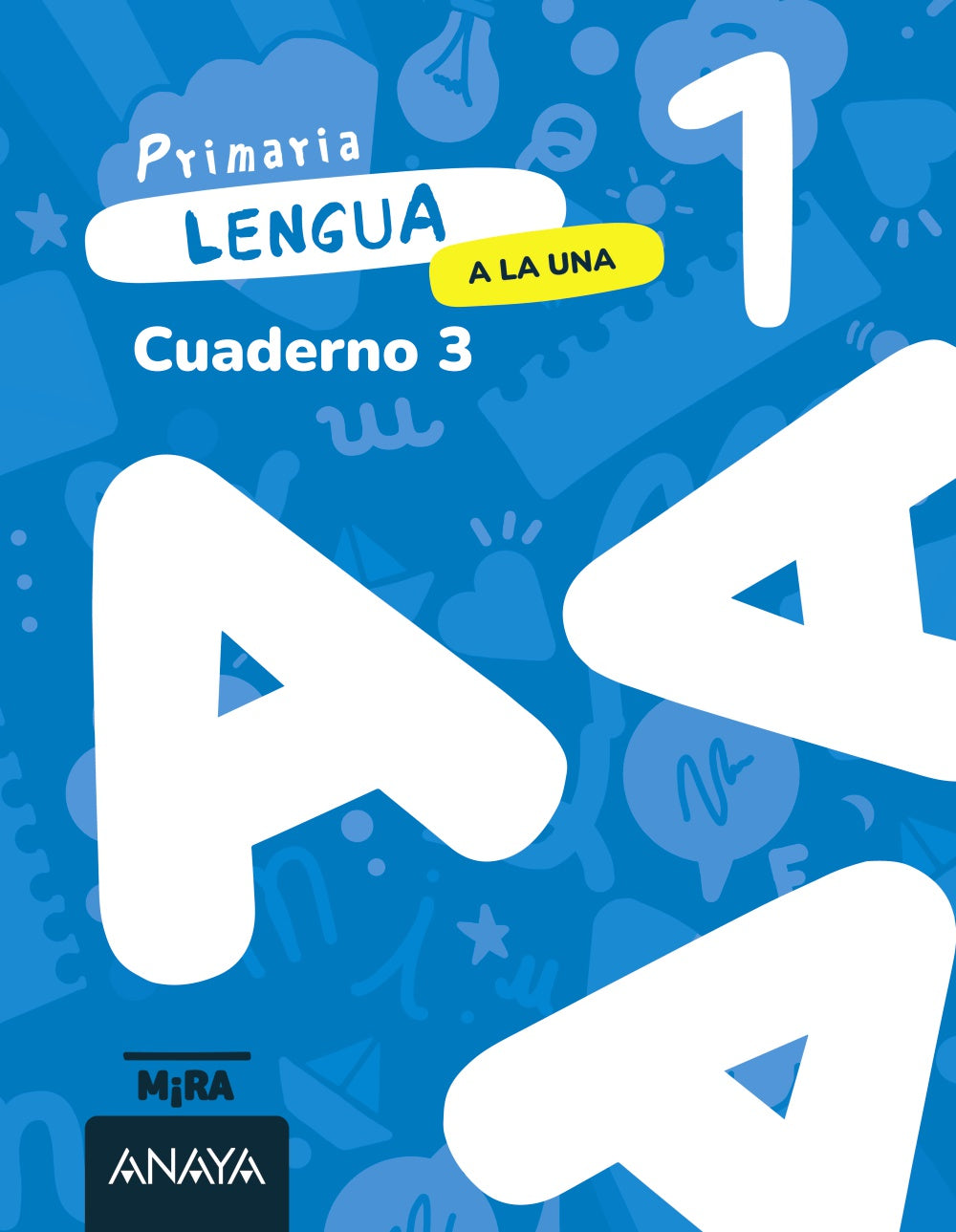 Lengua 1. A la una. Cuaderno 3. Grupo Anaya (ANAYA EDUCACIÓN) 9788414350546 Imagen principal del producto