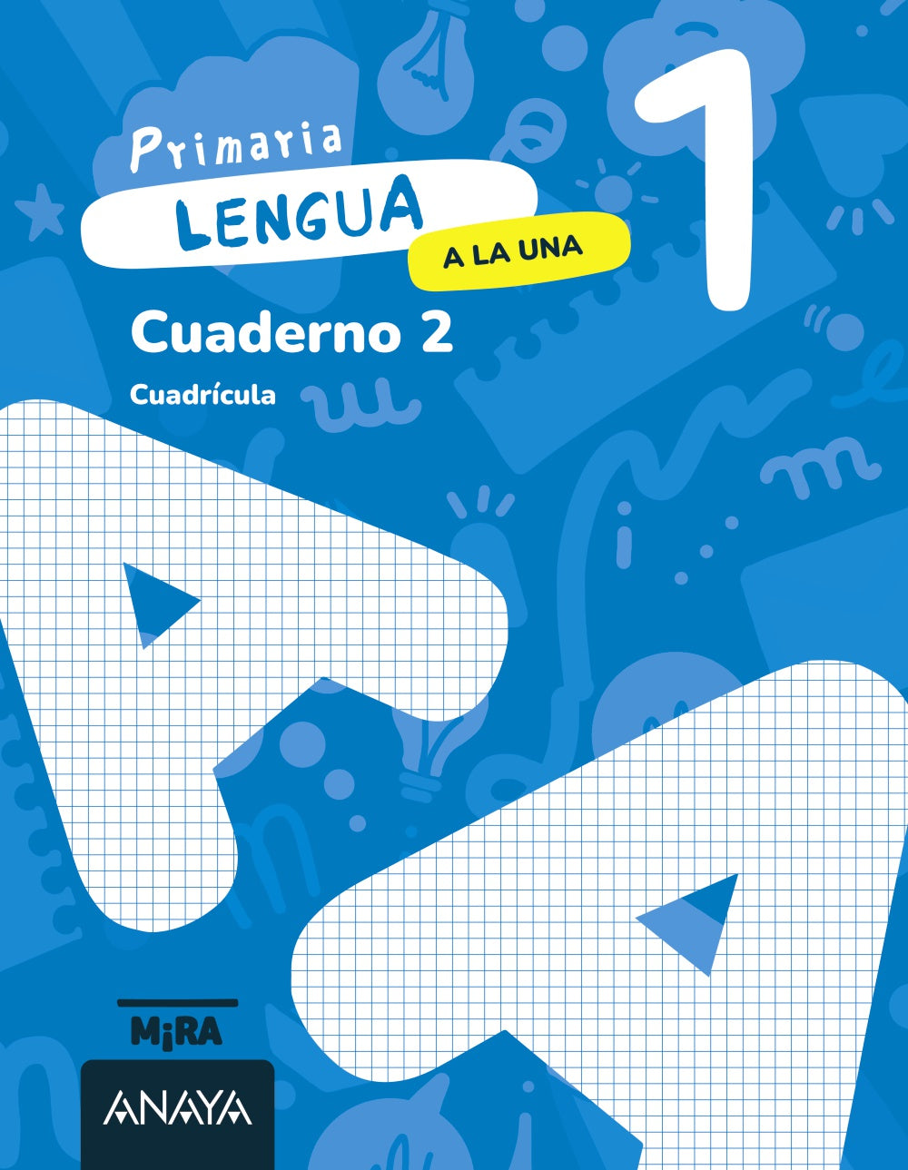 Lengua 1. A la una. Cuaderno 2. Cuadrícula. Grupo Anaya (ANAYA EDUCACIÓN) 9788414350577 Imagen principal del producto