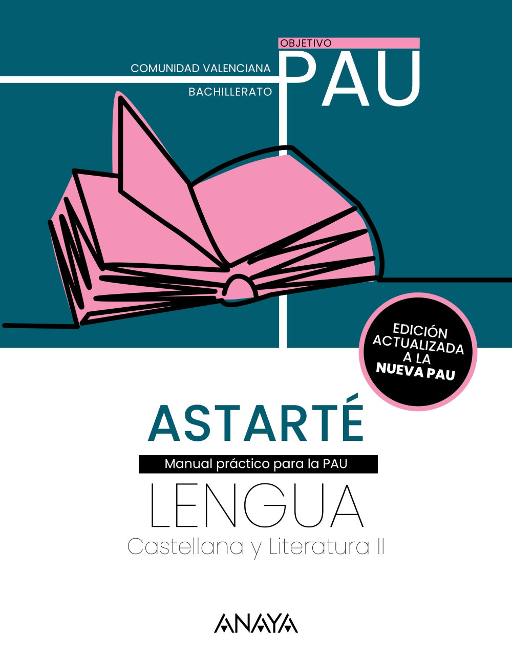 Astarté. Comunidad Valenciana. 2026. Lengua castellana y Literatura II. PAU. Grupo Anaya (ANAYA EDUCACIÓN) 9788414362280 Imagen principal del producto