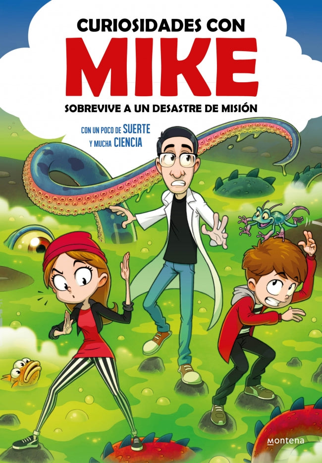 Sobrevive a un desastre de misión con un poco de SUERTE y mucha CIENCIA (Curiosidades con Mike 2). Curiosidades con Mike (MONTENA) 9788410050068 Imagen principal del producto