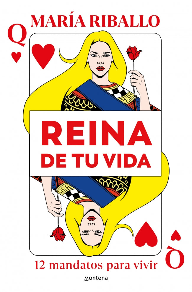 Reina de tu vida: 12 mandatos para vivir. María Riballo (MONTENA) 9788410050372