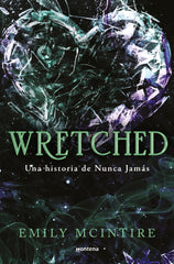 Wretched (Nunca Jamás 3): El retelling oscuro del Mago de Oz que te cautivará. Emily McIntire (MONTENA) 9788410050921