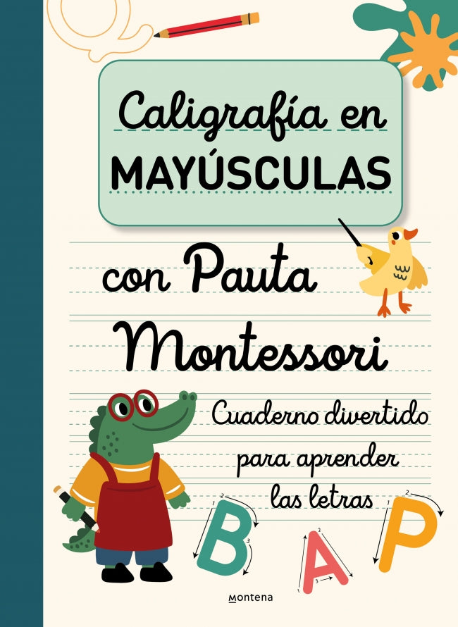 Caligrafía en Mayúsculas con Pauta Montessori: Cuaderno Divertido para Aprender las Letras