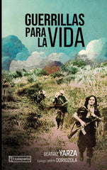 Guerrillas para la vida: Relatos de una médica internacionalista en El Salvador (Txalaparta, S.L.) 9788410246416
