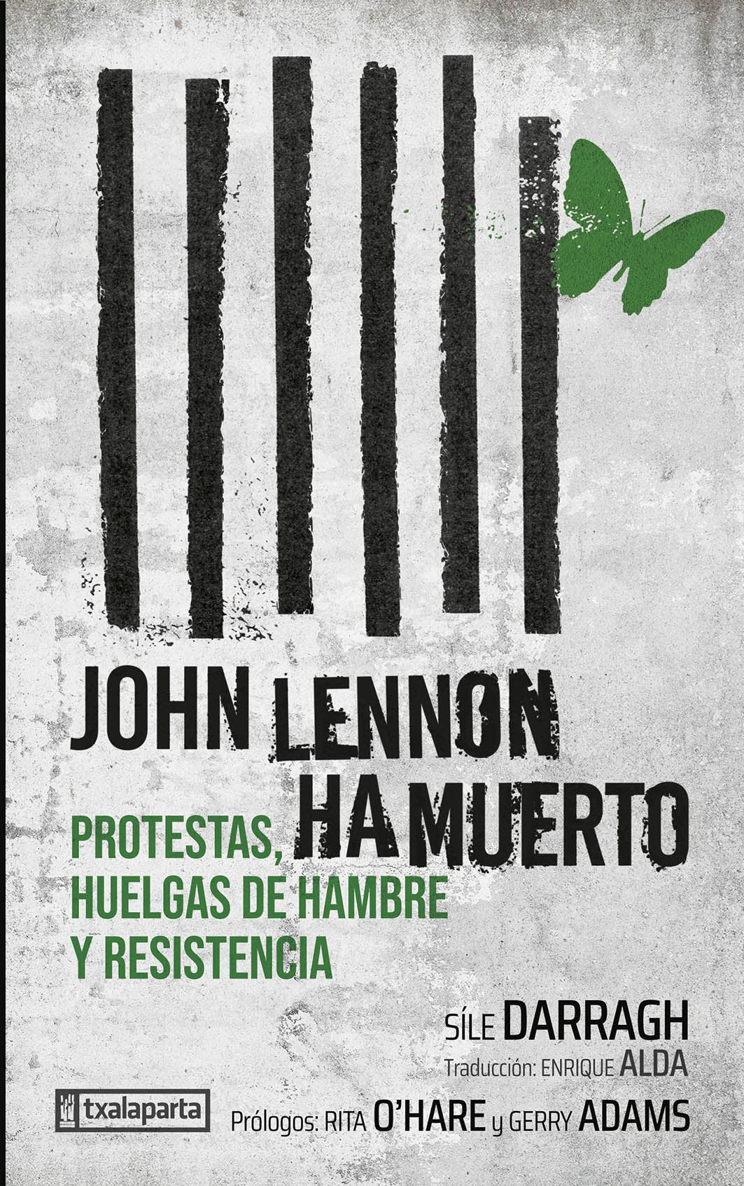 John Lennon ha muerto: Protestas, huelgas de hambre y resistencia (Txalaparta, S.L.) 9788410246102 Imagen principal del producto