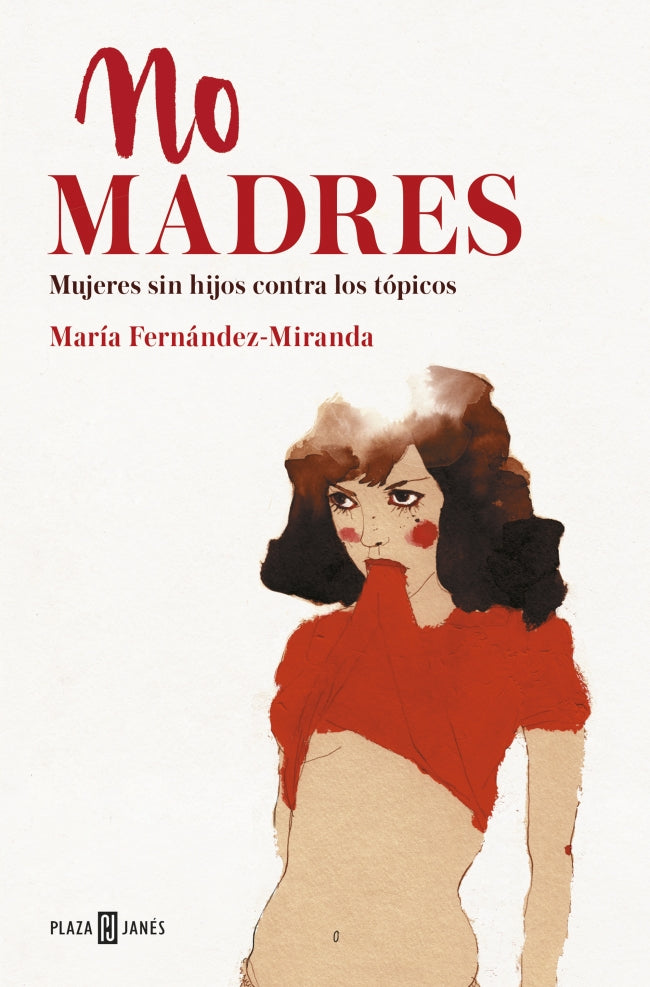 No madres: Mujeres sin hijos contra los tópicos Imagen principal del producto