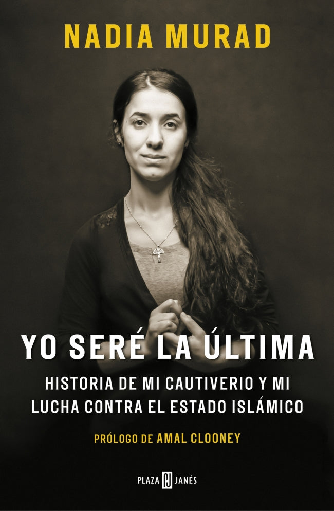 Yo seré la última: Historia de mi cautiverio y mi lucha contra el Estado Islámico Imagen principal del producto