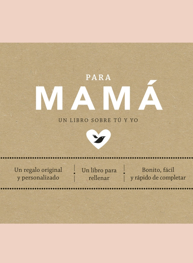 Para mamá (edición oficial): Un libro personalizable perfecto para regalar a las madres. Un regalo único y original que atesorará durante años. Imagen principal del producto
