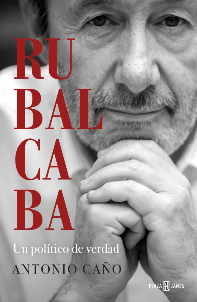 Rubalcaba: Un político de verdad Imagen principal del producto