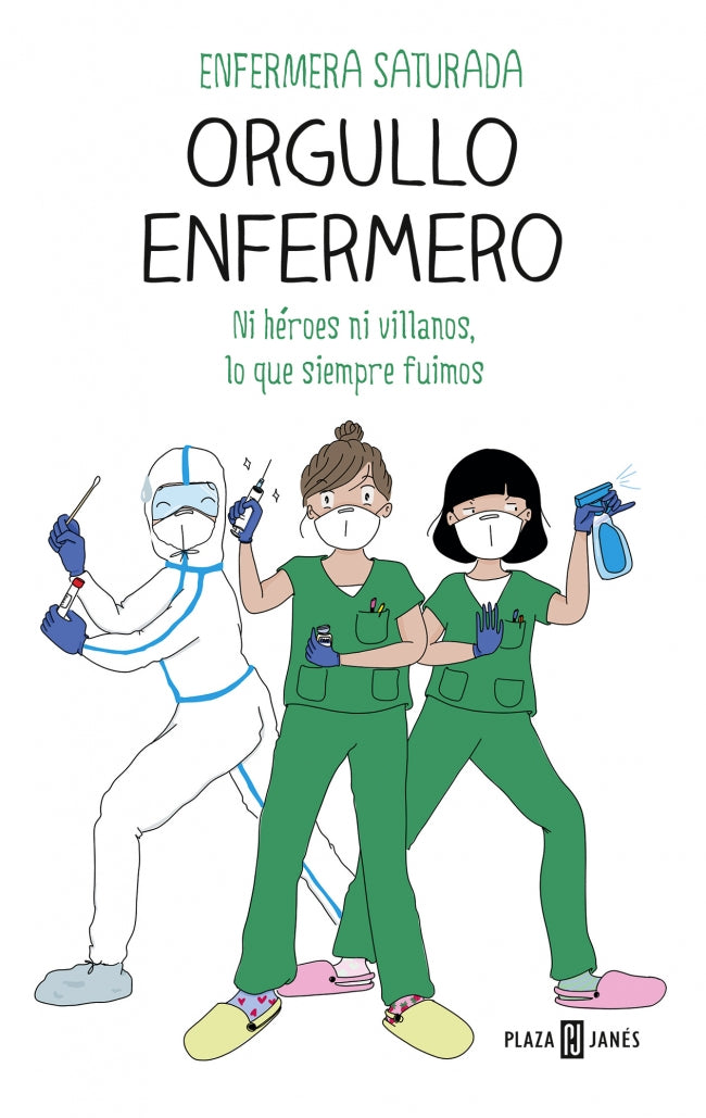 Orgullo enfermero: Ni héroes ni villanos, lo que siempre fuimos Imagen principal del producto
