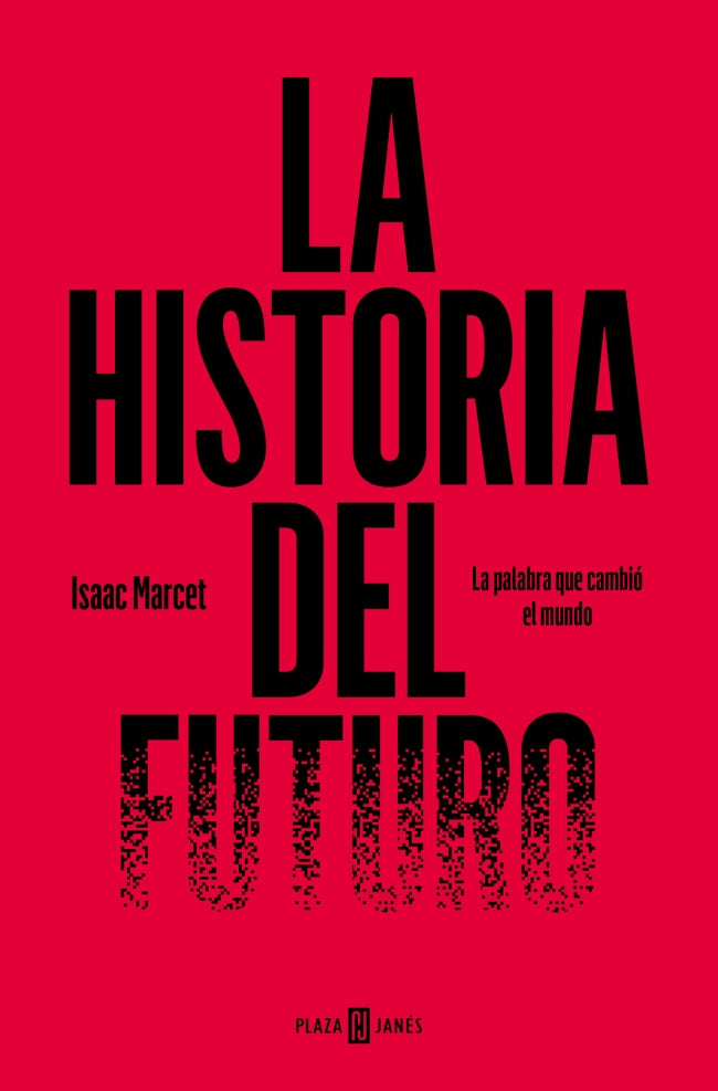 La historia del futuro: La palabra que cambió el mundo