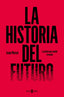 La historia del futuro: La palabra que cambió el mundo