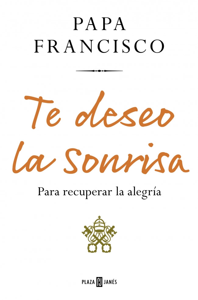 Te deseo la sonrisa: Para recuperar la alegría Imagen principal del producto