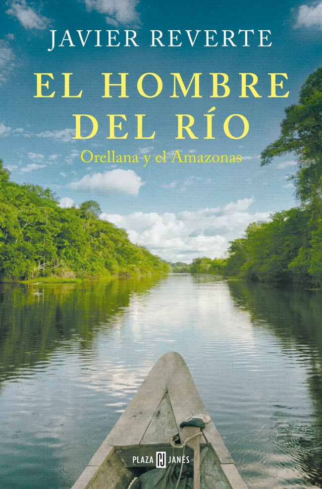 El hombre del río: Orellana y el Amazonas Imagen principal del producto