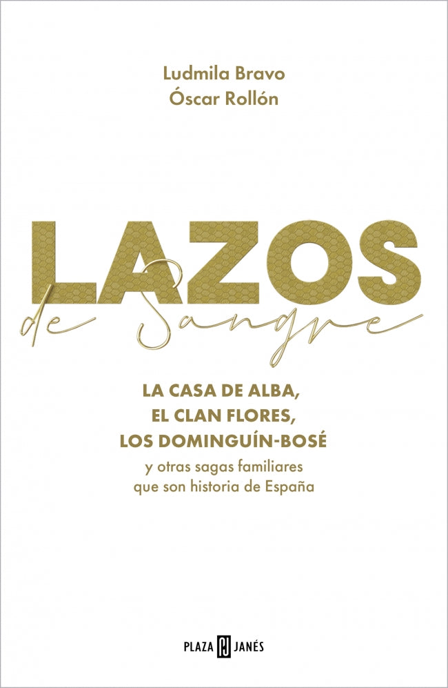Lazos de sangre: La casa de Alba, el clan Flores, los Dominguín Bosé y otras sagas familiares que son historia de España Imagen principal del producto