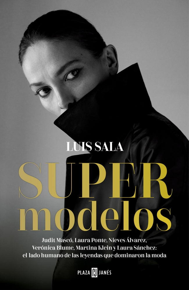 Supermodelos: Judit Mascó, Laura Ponte, Nieves Álvarez, Verónica Blume, Martina Klein y Laura Sánchez: el lado humano de las leyendas que dominaron la moda Imagen principal del producto