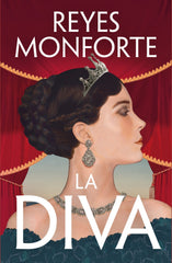 La diva: La apasionante novela sobre la cantante más famosa de la historia.