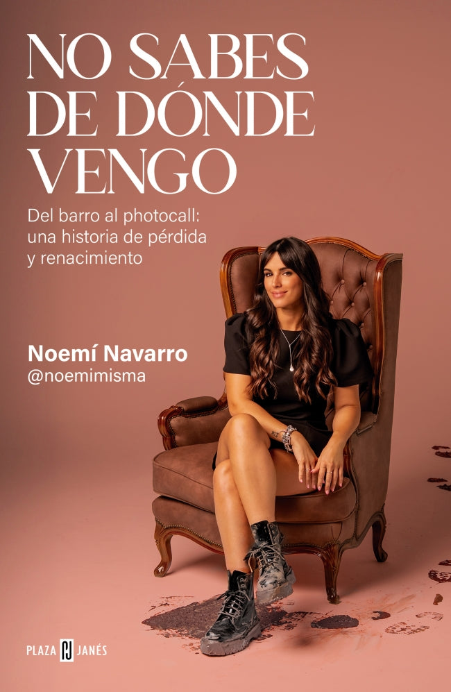 No sabes de dónde vengo: Del barro al photocall: una historia de pérdida y renacimiento