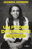 Un poder diferente: Las memorias de una mujer que gobernó su país desde la empatía y está redefiniendo el liderazgo en el mundo