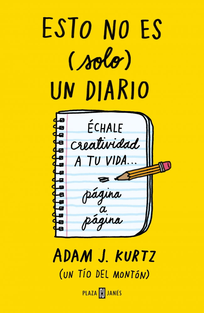 Esto no es (solo) un diario: Échale creatividad a tu vida página a página