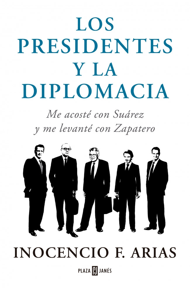 Los presidentes y la diplomacia: Me acosté con Suárez y me levanté con Zapatero Imagen principal del producto