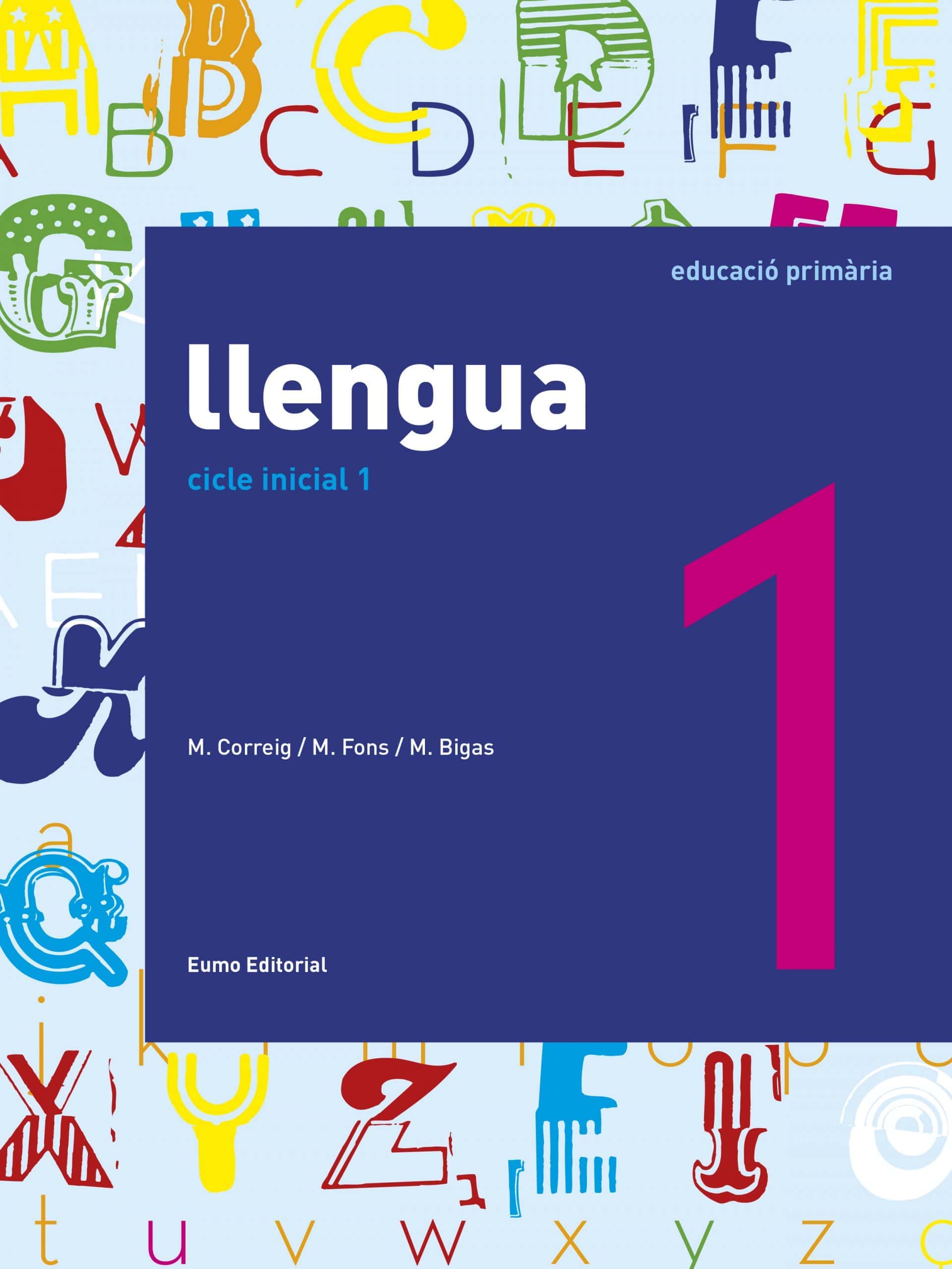 Llengua. Cicle Inicial 1 (2016). Aa. Vv. (Eumo Editorial SAU) 9788497665681