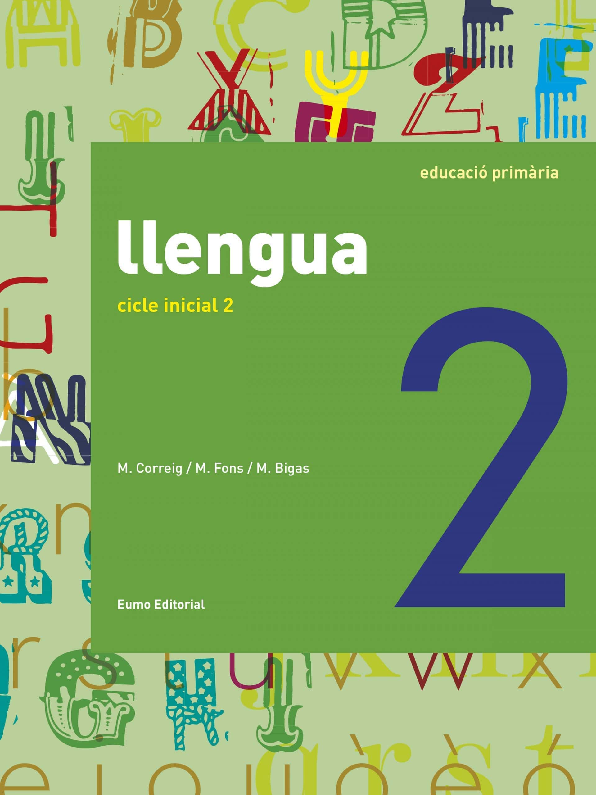 Llengua. Cicle Inicial 2 (2016). Aa. Vv. (Eumo Editorial SAU) 9788497665698