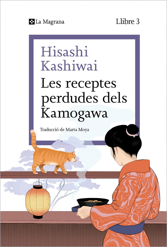 Les receptes perdudes dels Kamogawa (La cuina dels Kamogawa 3). Hisashi Kashiwai (La Magrana) 9788410009677 Imagen principal del producto