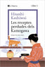 Les receptes perdudes dels Kamogawa (La cuina dels Kamogawa 3). Hisashi Kashiwai (La Magrana) 9788410009677