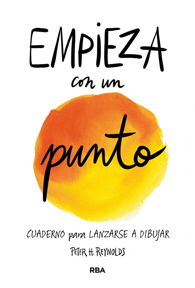 Empieza con un Punto: Cuaderno para Lanzarse a Dibujar