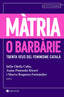 Màtria o barbàrie: Trenta veus del feminisme català (Angle Editorial) 9788410112094
