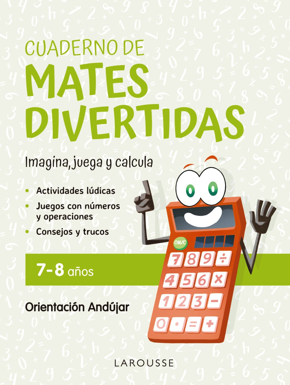 Cuaderno de Mates Divertidas 7-8 Años: Imagina, Juega y Calcula con Orientación Andújar