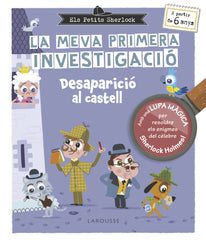 Els Petits Sherlock. La meva primera investigació: Desaparició al castell. Sandra Lebrun (Larousse) 9788410124370
