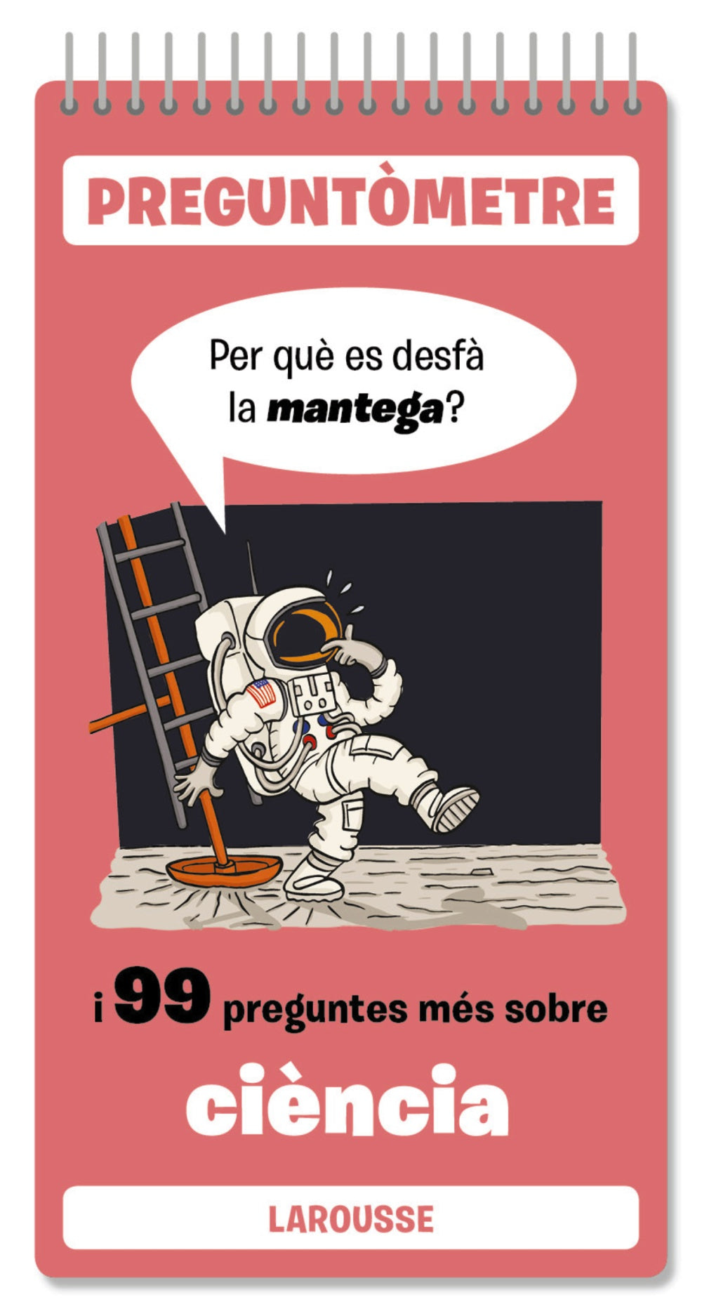 Per què es desfà la mantega?: I 99 preguntes més sobre ciència. Larousse Editorial (Larousse) 9788410124318 Imagen principal del producto