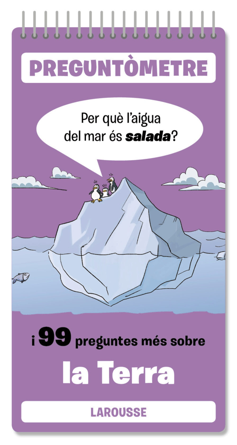 Per què l'aigua del mar és salada?: I 99 preguntes més sobre la Terra. Larousse Editorial (Larousse) 9788410124332 Imagen principal del producto