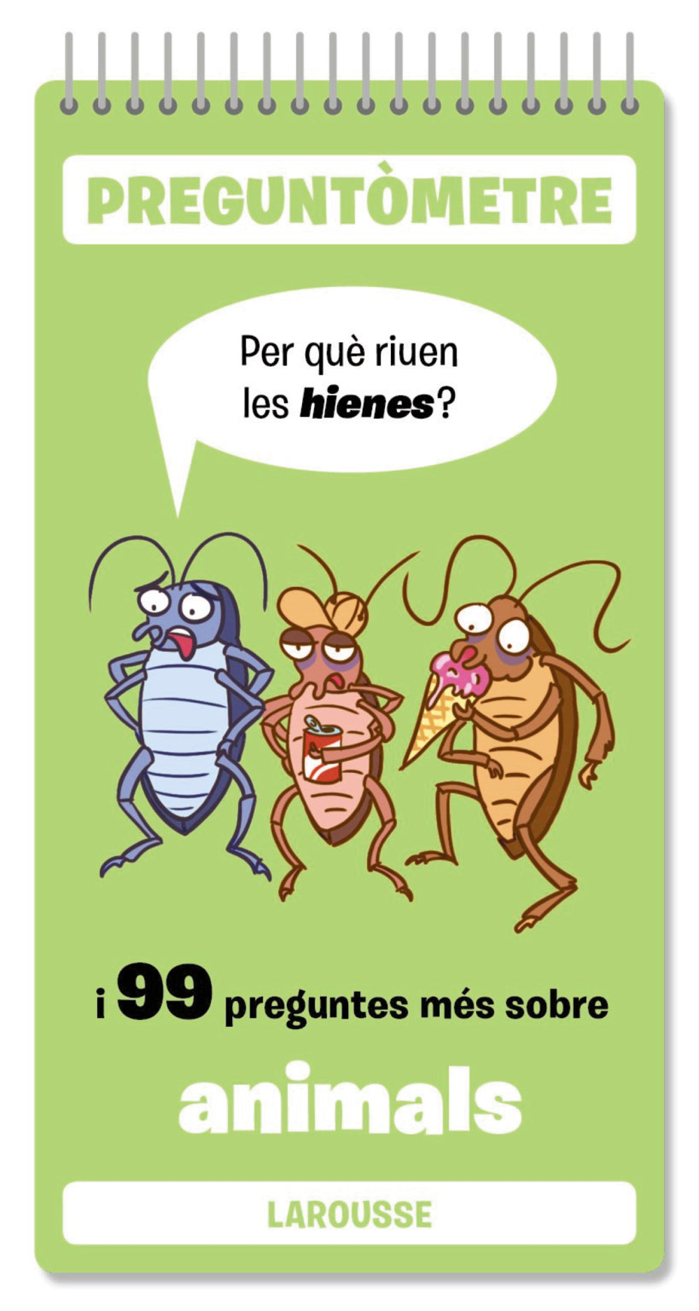 Per què riuen les hienes?: I 99 preguntes més sobre animals. Larousse Editorial (Larousse) 9788410124356 Imagen principal del producto