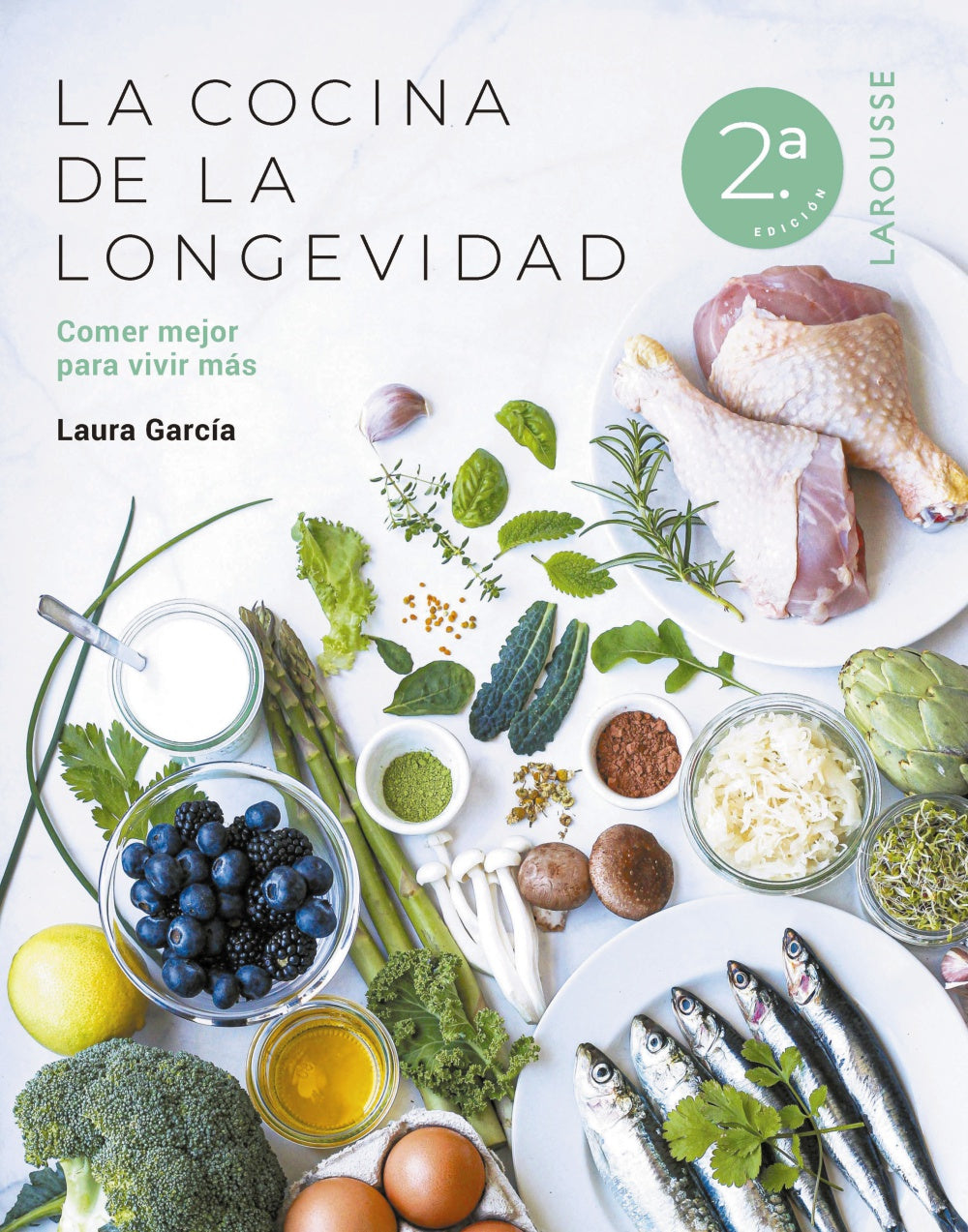 La cocina de la longevidad: Comer mejor para vivir más. Laura García Matilla (Larousse) 9788410124554 Imagen principal del producto