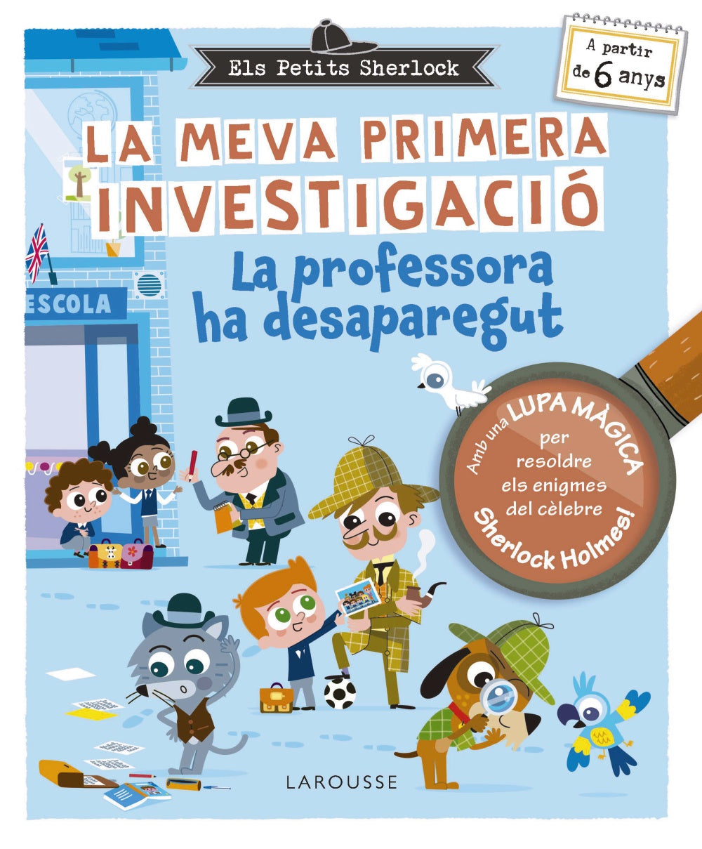 Els Petits Sherlock. La meva primera investigació: La professora ha desaparegut. Sandra Lebrun (Larousse) 9788410124929