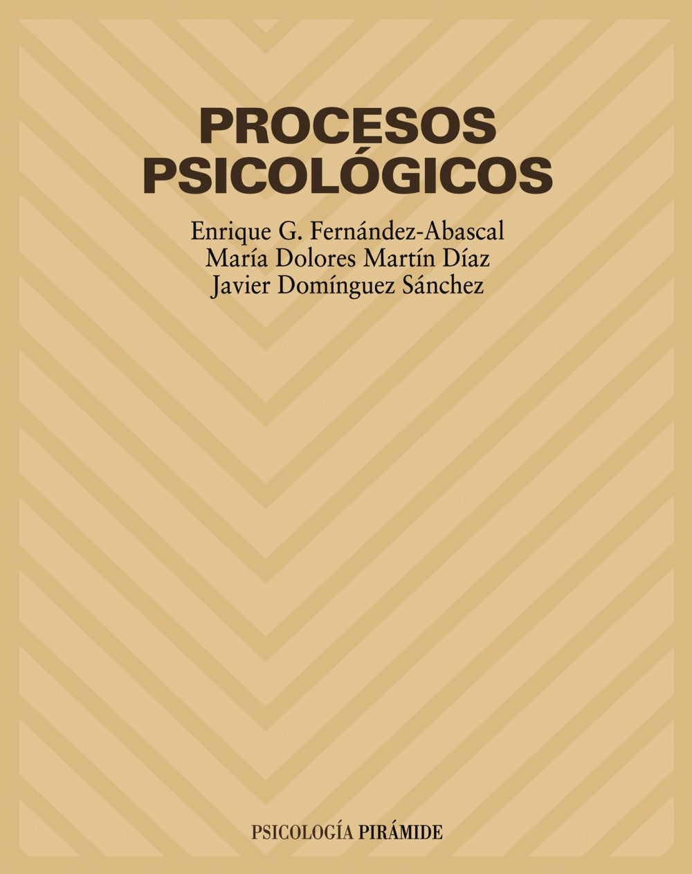 Procesos psicológicos. Enrique G. Fernández-Abascal (Ediciones Pirámide) 9788436816051 Imagen principal del producto