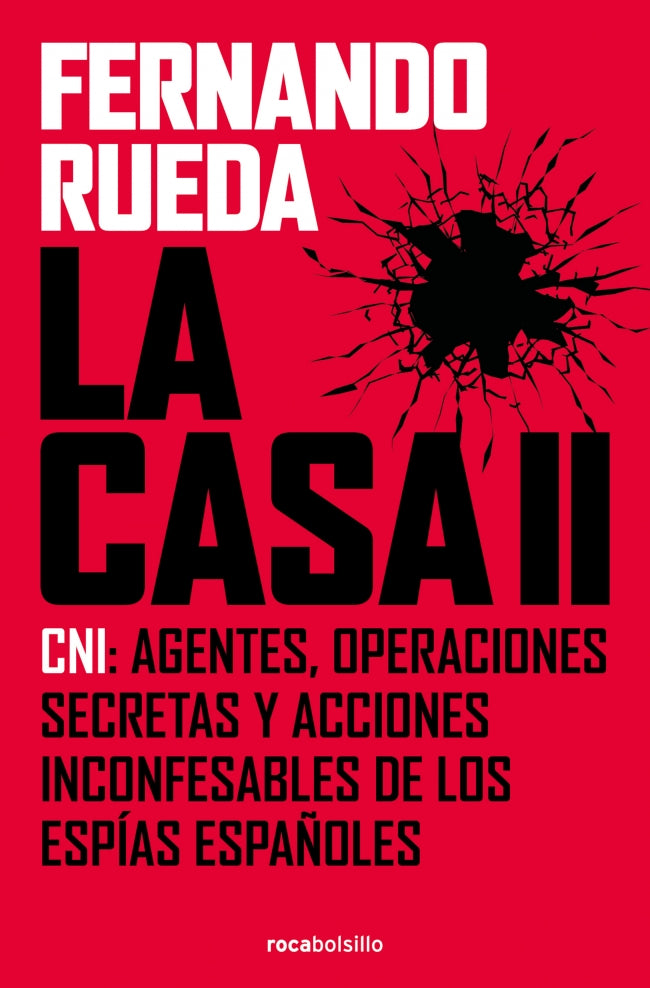 La Casa II: CNI: Agentes, operaciones secretas y acciones inconfesables de los espías españoles. Fernando Rueda (Roca Bolsillo) 9788410197169 Imagen principal del producto