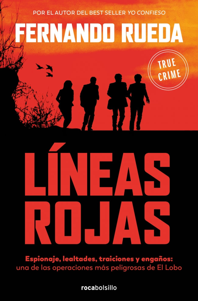 Líneas rojas: Espionaje, lealtades, traiciones y engaños: una de las operaciones más peligrosas de Mikel Lejarza. Fernando Rueda (Roca Bolsillo) 9788410197282 Imagen principal del producto