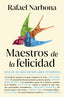 Maestros de la felicidad: De Sócrates a Viktor Frankl, un viaje único por la historia de la filosofía. Rafael Narbona (Roca Bolsillo) 9788410197336
