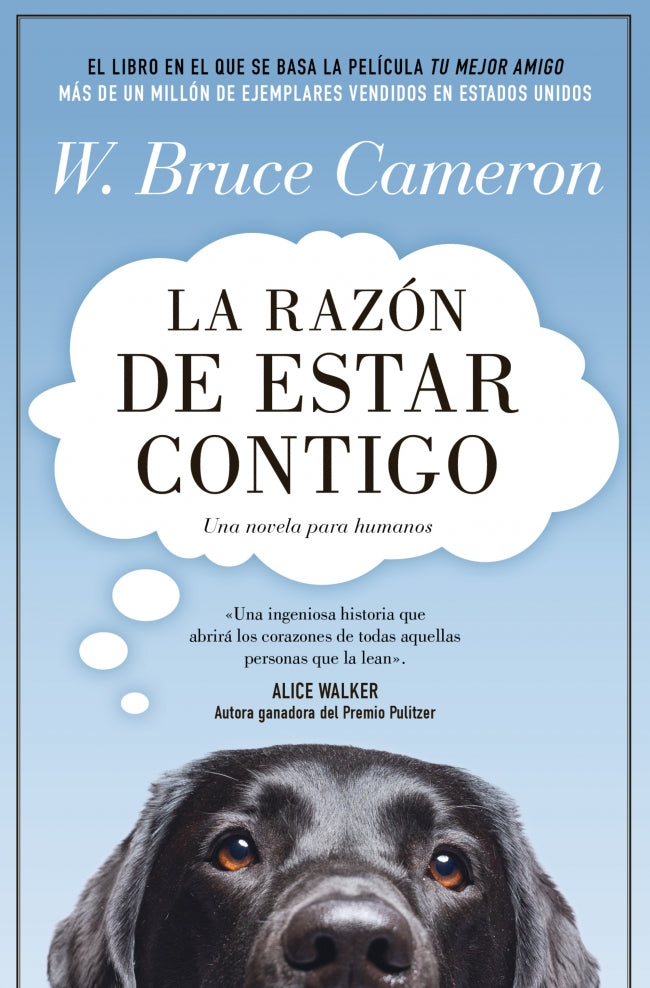 La razón de estar contigo 1 - La razón de estar contigo: La novela en la que se basó la película Tu mejor amigo. W. Bruce Cameron (Roca Bolsillo) 9788410197411